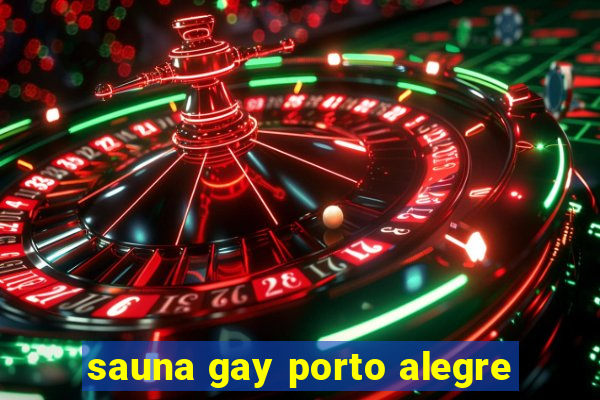 sauna gay porto alegre