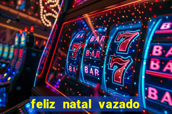 feliz natal vazado para imprimir