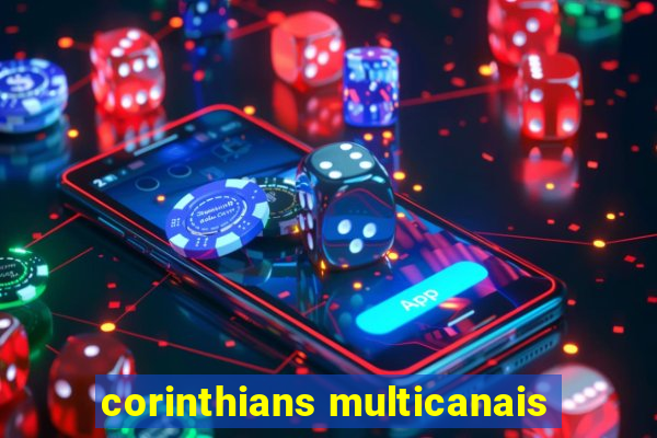 corinthians multicanais