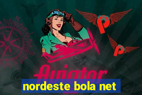 nordeste bola net