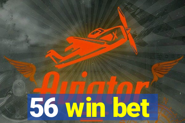 56 win bet