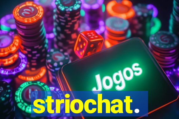 striochat.