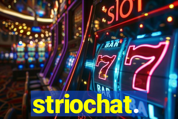 striochat.