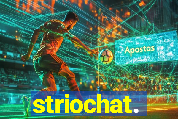 striochat.