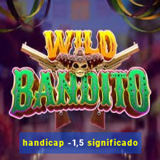 handicap -1,5 significado