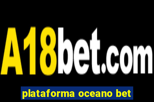 plataforma oceano bet