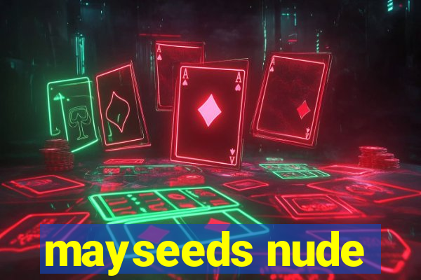 mayseeds nude