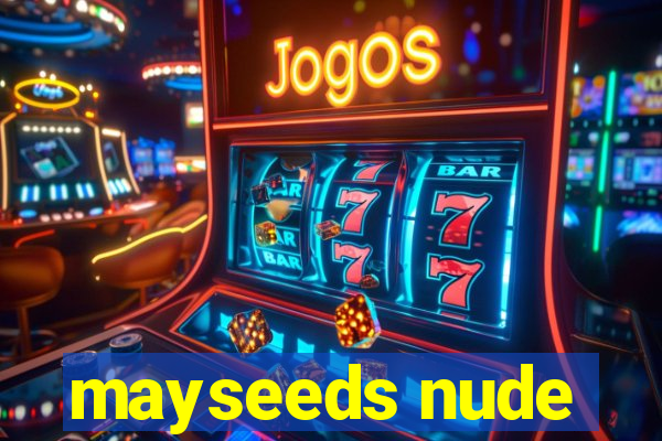 mayseeds nude