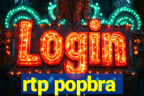 rtp popbra