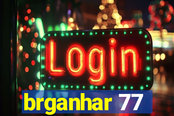 brganhar 77