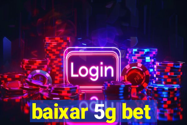 baixar 5g bet