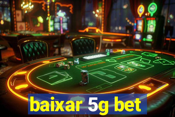 baixar 5g bet