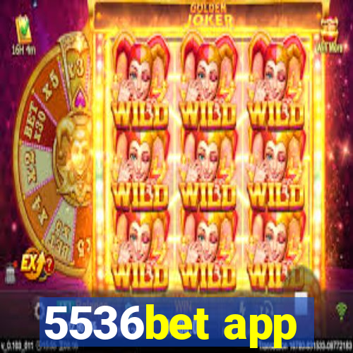 5536bet app