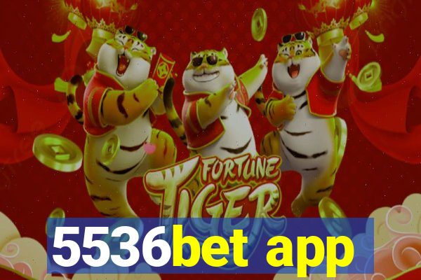 5536bet app