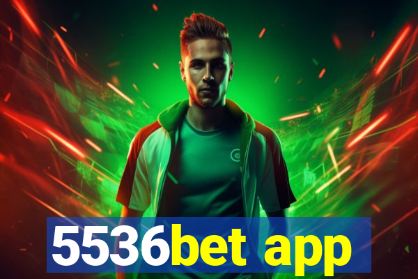 5536bet app