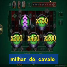 milhar do cavalo que mais sai