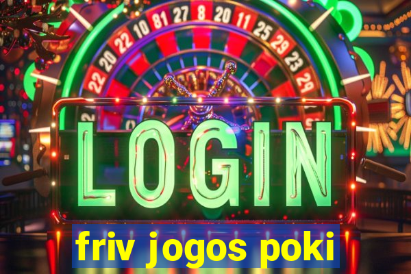 friv jogos poki