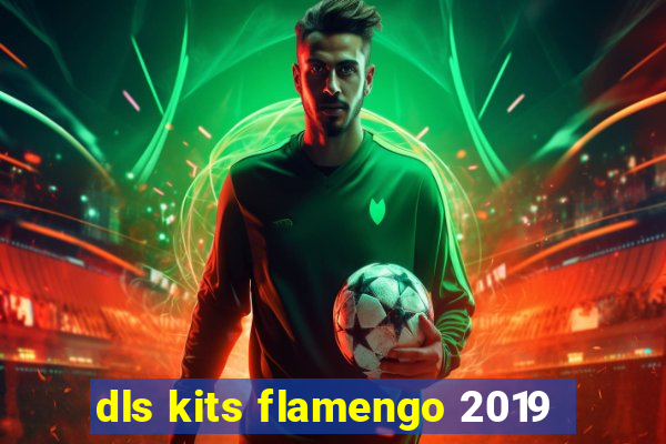 dls kits flamengo 2019