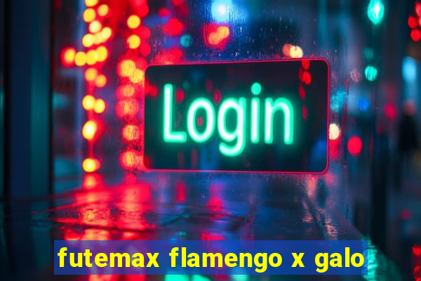 futemax flamengo x galo