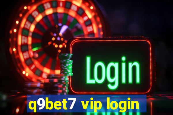 q9bet7 vip login