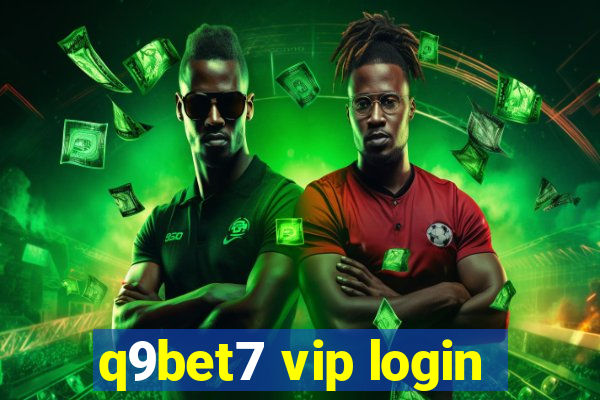 q9bet7 vip login