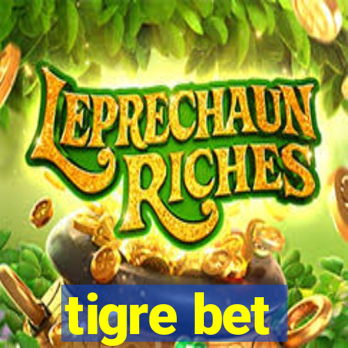 tigre bet