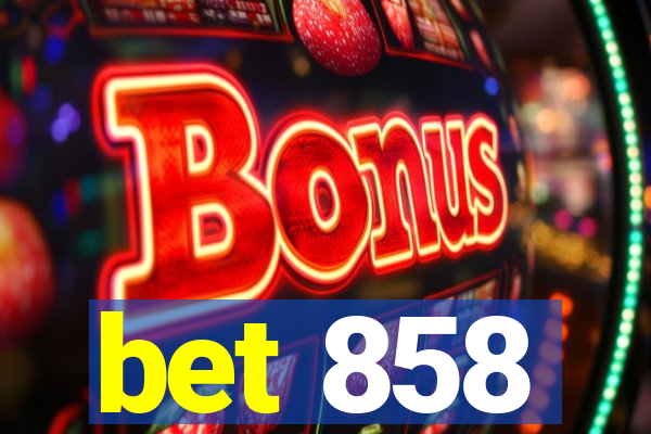 bet 858