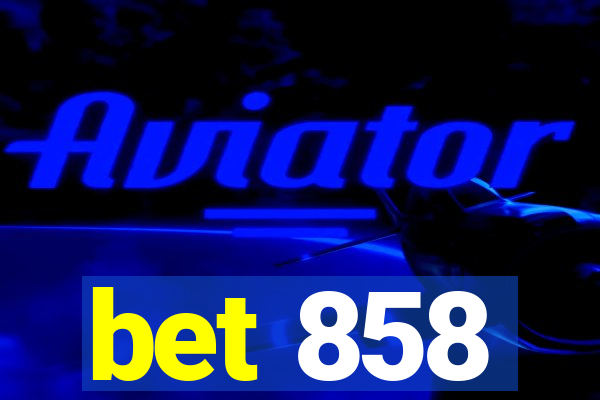 bet 858