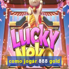 como jogar 888 gold