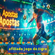 afiliado jogo do tigre