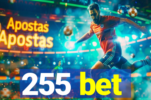 255 bet