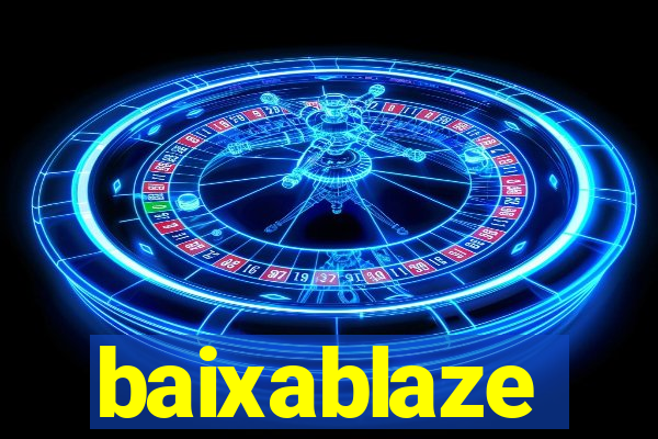 baixablaze