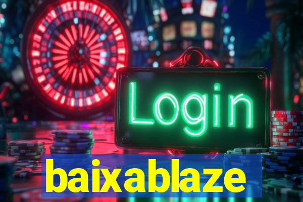 baixablaze