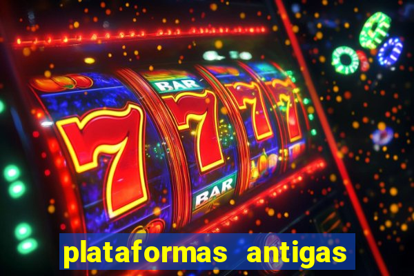 plataformas antigas de jogos slots