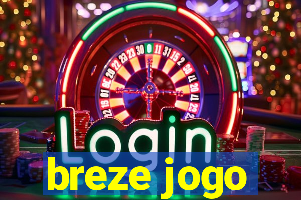 breze jogo