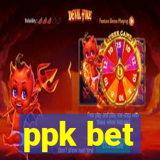 ppk bet