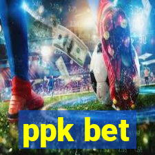 ppk bet