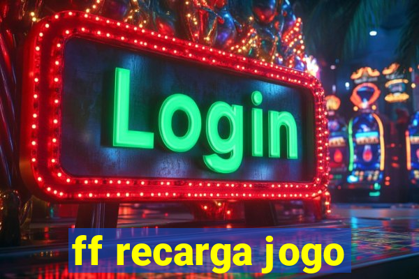 ff recarga jogo