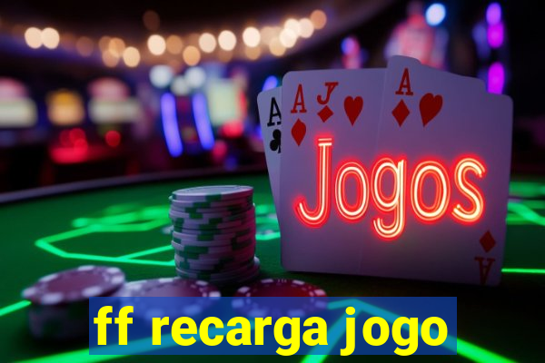 ff recarga jogo