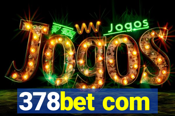 378bet com