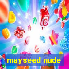 mayseed nude