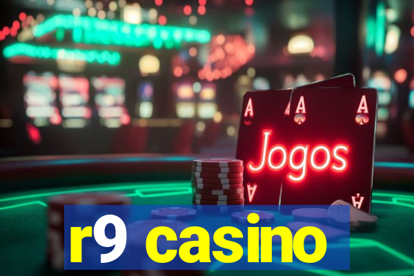 r9 casino