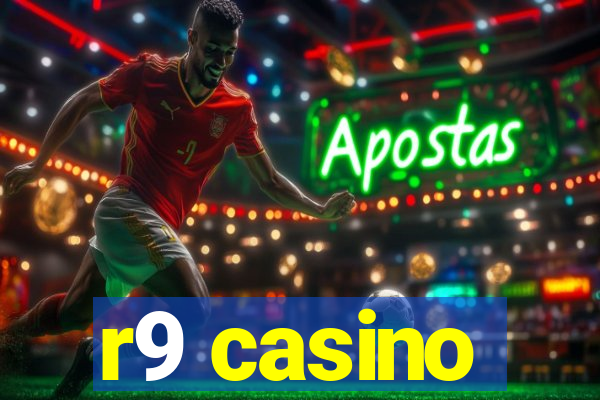 r9 casino