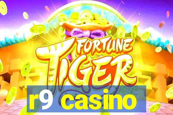 r9 casino