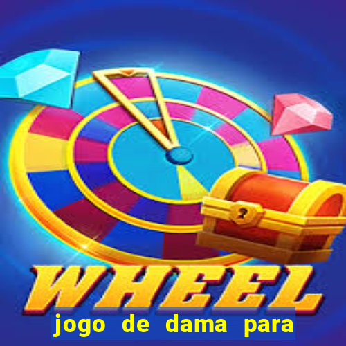 jogo de dama para ganhar dinheiro