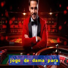 jogo de dama para ganhar dinheiro