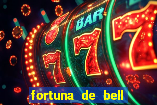 fortuna de bell marques 2024