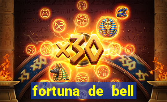 fortuna de bell marques 2024