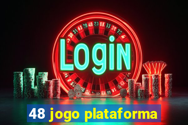 48 jogo plataforma