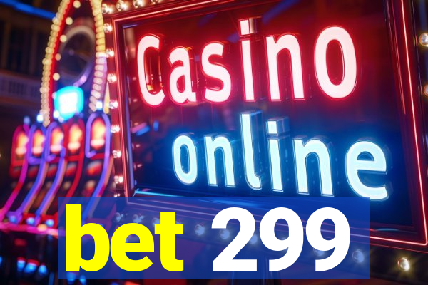 bet 299